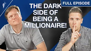 The Dark Side of Being a Millionaire! (The Truth About Being Wealthy)