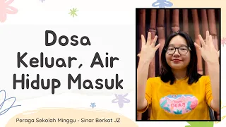 Dosa Keluar, Air Hidup Masuk - Peraga Lagu Sekolah Minggu