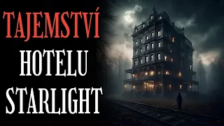 TAJEMSTVÍ HOTELU STARLIGHT - CREEPYPASTA (CZ)