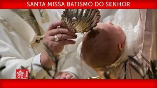 Papa Francisco Santa Missa Batismo do Senhor 2019-01-13