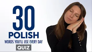 Quiz | 30 Polish Words You'll Use Every Day - Basic Vocabulary #43