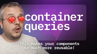 CSS Container Queries — It Was Worth the Long Wait!