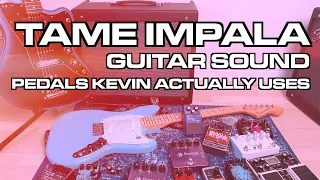 How to sound like TAME IMPALA with Guitar Pedals | Pedals Kevin ACTUALLY Uses