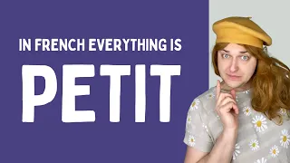 🟡 IN FRENCH EVERYTHING IS... PETIT !  💛 - Learn French better than Emily with #parolerie