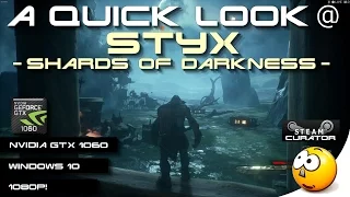 ➜ A Quick Look @ Styx: Shards Of Darkness | GTX 1060 | Ultra Settings | 60 FPS!