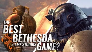 What Is The BEST Bethesda Game Studios Game?