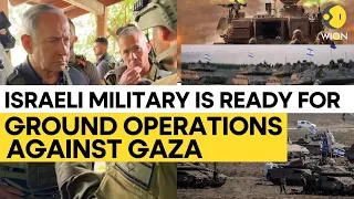 Israel war: Israeli Military Is Ready For Ground Operations Against Gaza | Wion ORIGINALS