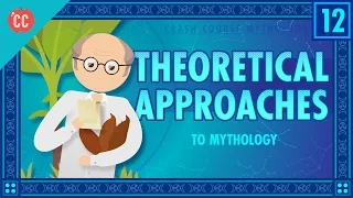 Theories of Myth: Crash Course World Mythology #12