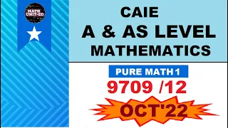 CAIE A & AS LEVEL PURE MATH 1| OCT NOV 2022 | 9709/12/O/N/22| ALL QUESTIONS With timestamps
