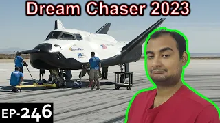 Dream Chaser 2023 Explained {Rocket Monday Ep246}
