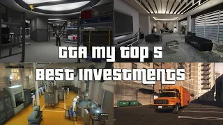 GTA Online My Top 5 Best Investments!