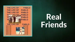 Kanye West - Real Friends  (Lyrics)