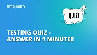 Testing Quiz - Answer In One Minute!! | One Minute Quiz Questions | #Shorts | Simplilearn