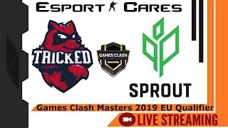 [EN] CS:GO LIVE Tricked vs Sprout | Game Clash Masters EU Qulifier 2019 #esportcares