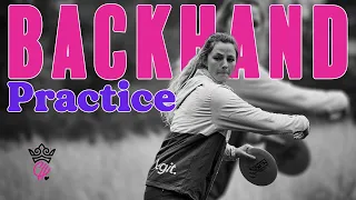 Backhand Practice | Caroline Henderson