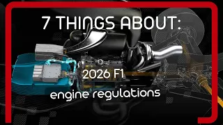 7 Things you need to know about the 2026 F1 engine regulations