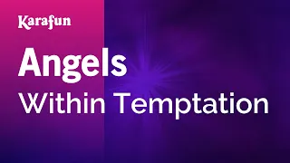 Angels - Within Temptation | Karaoke Version | KaraFun