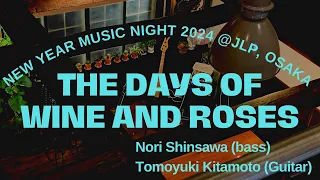 The Days Of Wine And Roses (New Year Music Night 2024 at JLP, Ikeda, Osaka, Japan)