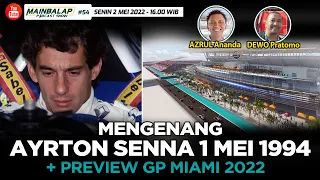 Mengenang Ayrton Senna 1 Mei 1994 & Preview Grand Prix Miami 2022 - Mainbalap Podcast Show Aza-Dewo