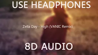 Zella Day - High (VANIC Remix) (8D Audio)