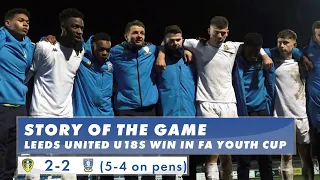 Story of the Game: Leeds United U18s win penalty shootout in FA Youth Cup