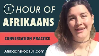 1 Hour of Afrikaans Conversation Practice - Improve Speaking Skills