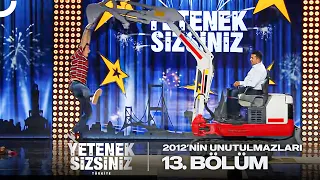 Yetenek Sizsiniz 2012 Unutulmaz Performanslar Bölüm 13