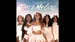 Fifth Harmony - That's My Girl (Stripped)