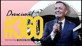 DEVOCIONAL #360  Pastor Gustavo Ortega