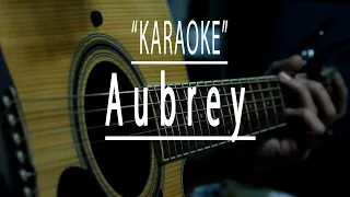 Aubrey - Acoustic karaoke