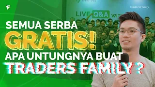 Mengapa Traders Family Memberikan Semuanya Gratis? Akhirnya Terjawab Disini!!