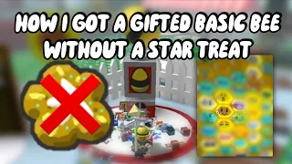 this is how i got a gifted Basic bee without a Star Treat | Roblox | Bee Swarm Simulator