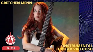 Gretchen Menn - Instrumental Guitar Virtuoso - Play Guitar Podcast