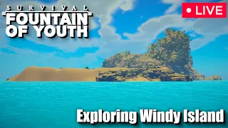 🔴 Survival: Fountain of Youth - "Exploring Windy Island" - Stream (6/1/24)