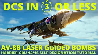 DCS Harrier GBU 12/16 Laser Guided Bomb Tutorial - DCS in 3 Or Less
