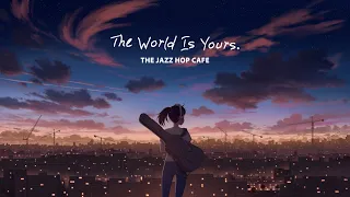 the world is yours. 🎻 dreamy lofi mix