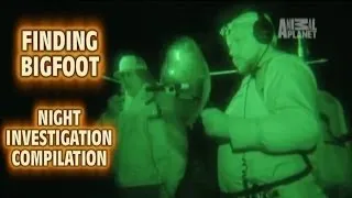 Finding Bigfoot - Night Investigation Compilation - Bigfoot / Sasquatch