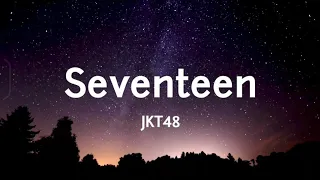 SEVENTEEN - JKT48 (Lyrics)