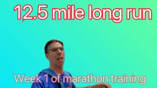 12.5 mile long run: Week 1 of marathon training Vlog #157