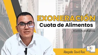 Exoneración de la Cuota Alimentaria: ¿Qué es, cómo se hace y qué implica?