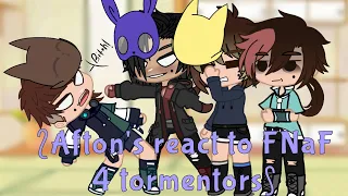 ╠Past Afton's react to FNaF 4 tormentors╣