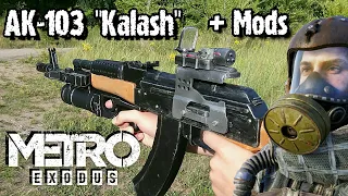 AK-103 (Kalash) from Metro Exodus + Mods // АК-103 (Калаш) из Метро Исход + Обвесы