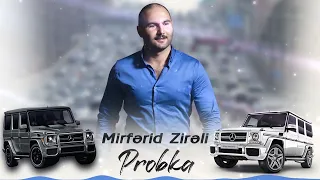 Mirferid Zireli - Probka (Yeni 2023)