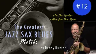 The Greatest Jazz Saxophone Blues Motifs #12  ala Ike Quebec