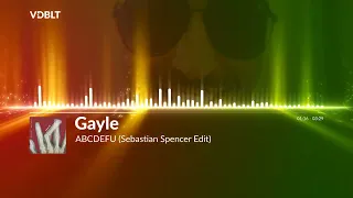 GAYLE - ABCDEFU (Sebastian Spencer Remix)