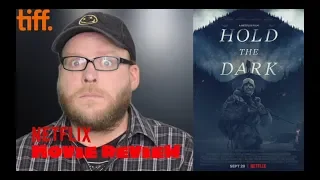 Hold the Dark | NETFLIX Movie Review | Jeffrey Wright Mystery | TIFF'18 | Spoiler-free