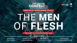 The Men of Flesh [Unofficial Warhammer 40,000 Narration]