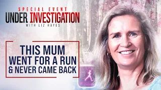 Retracing the steps of a mum who disappeared after a run | Under Investigation with Liz Hayes