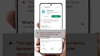 This app isn't available for device because it was made an older version of Android | S Secure App