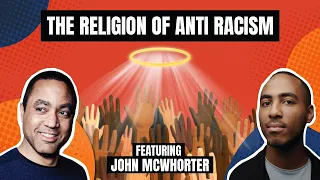 The Religion of Anti-Racism with John McWhorter